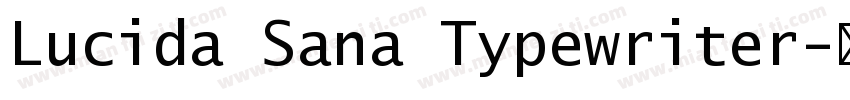 Lucida Sana Typewriter字体转换
